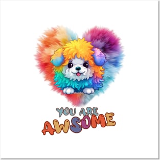 Fluffy: "You are awsome" collorful, cute, furry animals Posters and Art